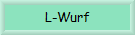 L-Wurf